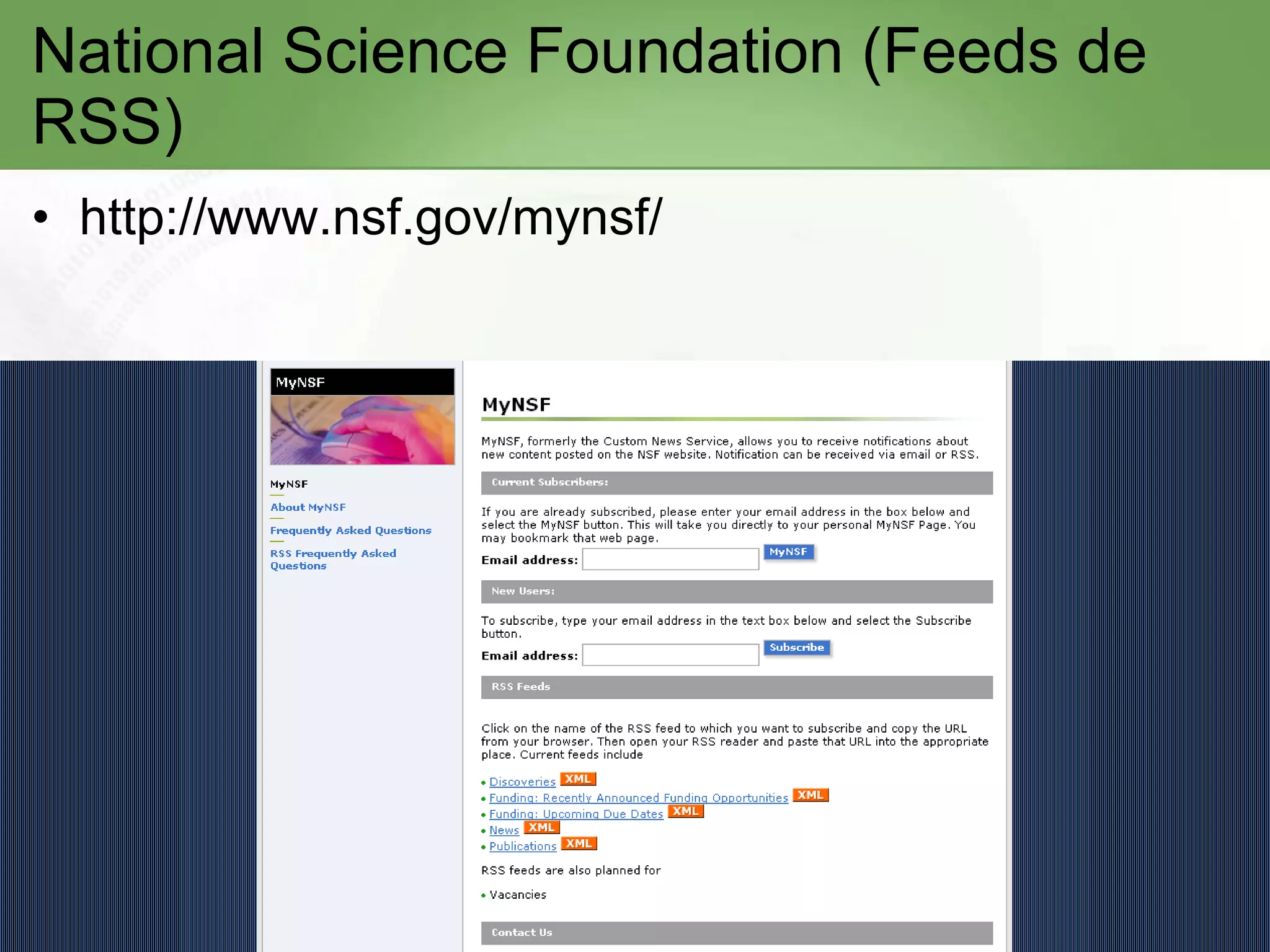 National Science Foundation (Feeds de RSS) http://www.nsf.gov/mynsf/   