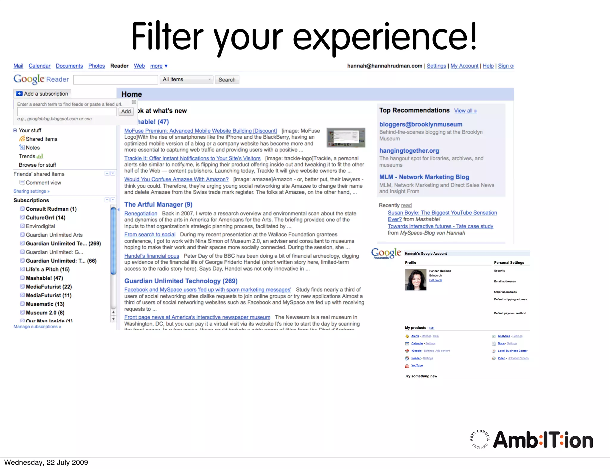 Filter your experience!




Wednesday, 22 July 2009
 