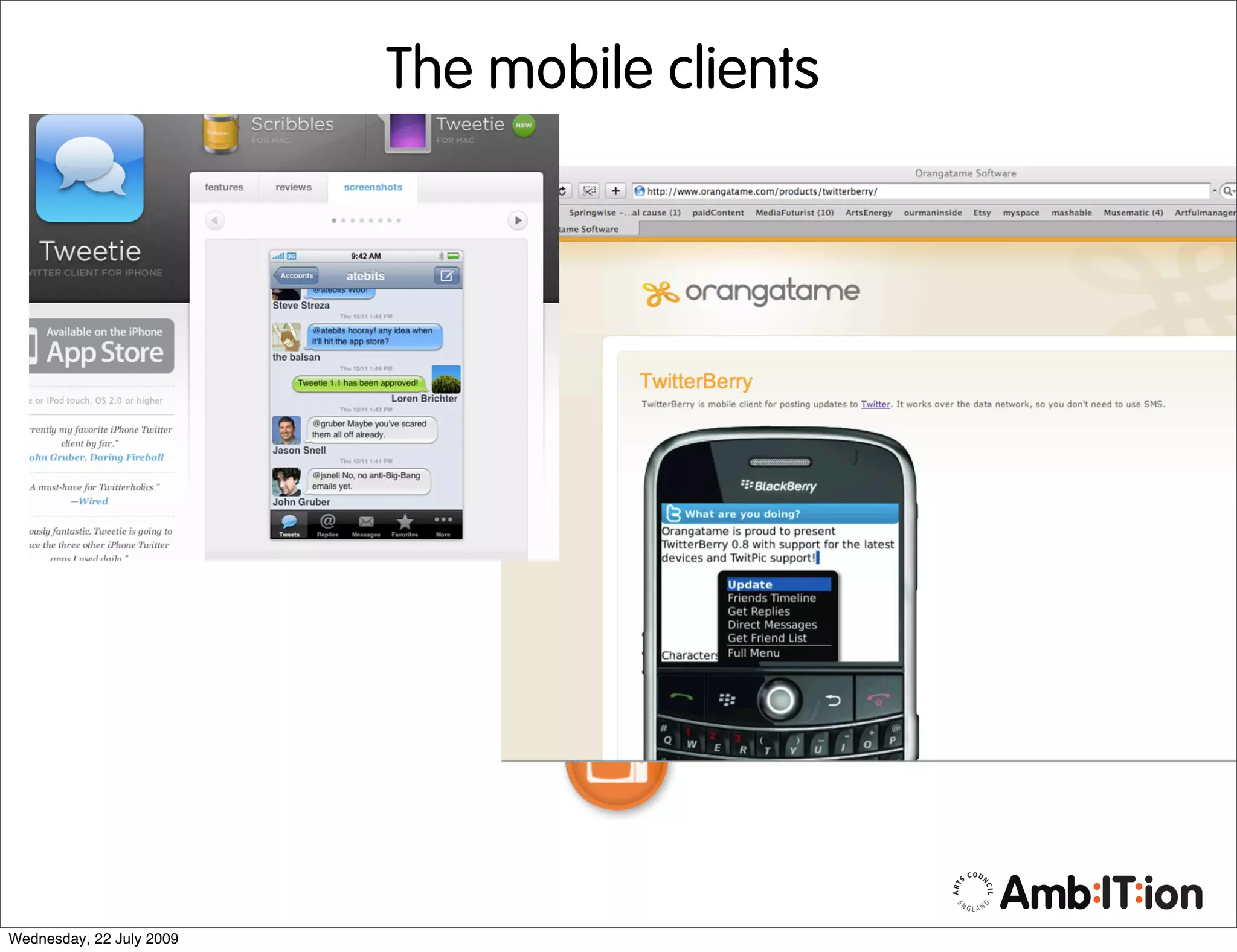 The mobile clients




Wednesday, 22 July 2009
 