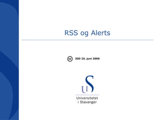RSS og Alerts JDD 25. juni 2009 