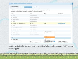 Inside the Calendar Item content type – Link Submodule provides “link” option in field types