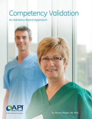Competency Validation
An Advisory Board Approach
by Tammy Barben, RN, MSN
 