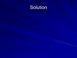 Solution
 