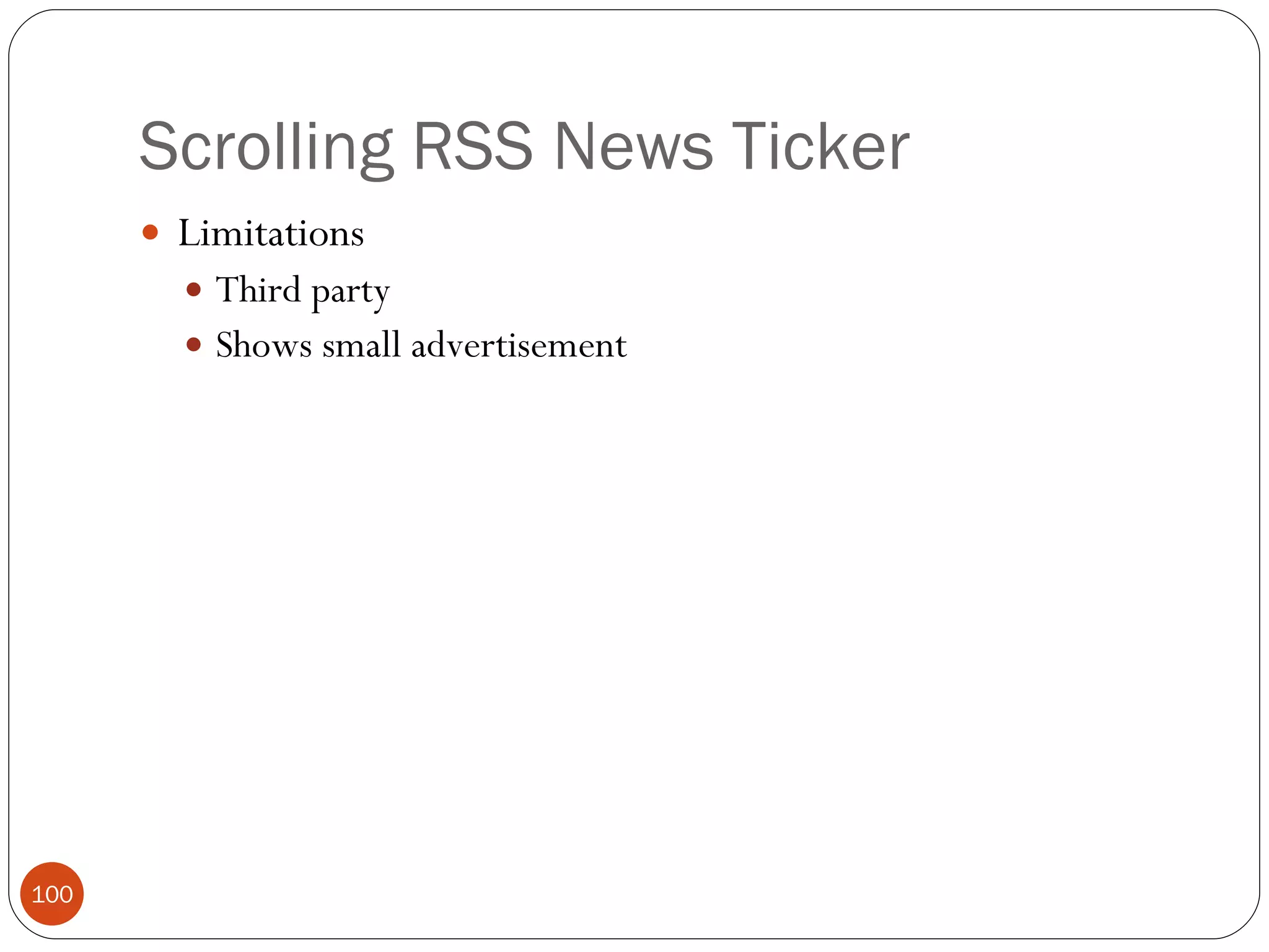 Scrolling RSS News Ticker Limitations Third party Shows small advertisement 