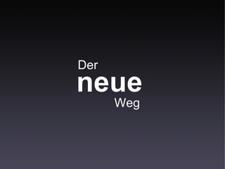 Der Der Der Weg Der Der Der neue