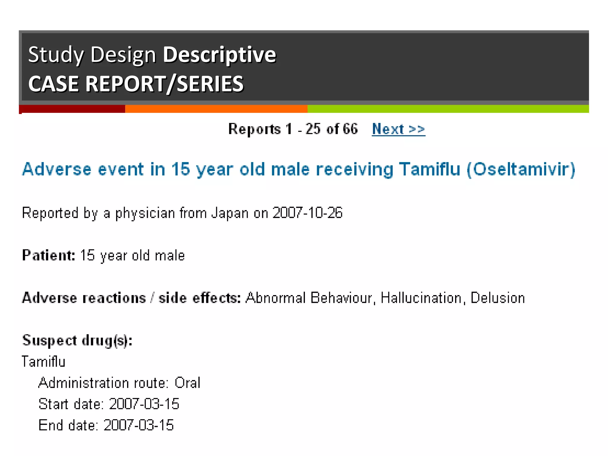 Study DesignStudy Design DescriptiveDescriptive
CASE REPORT/SERIESCASE REPORT/SERIES
 