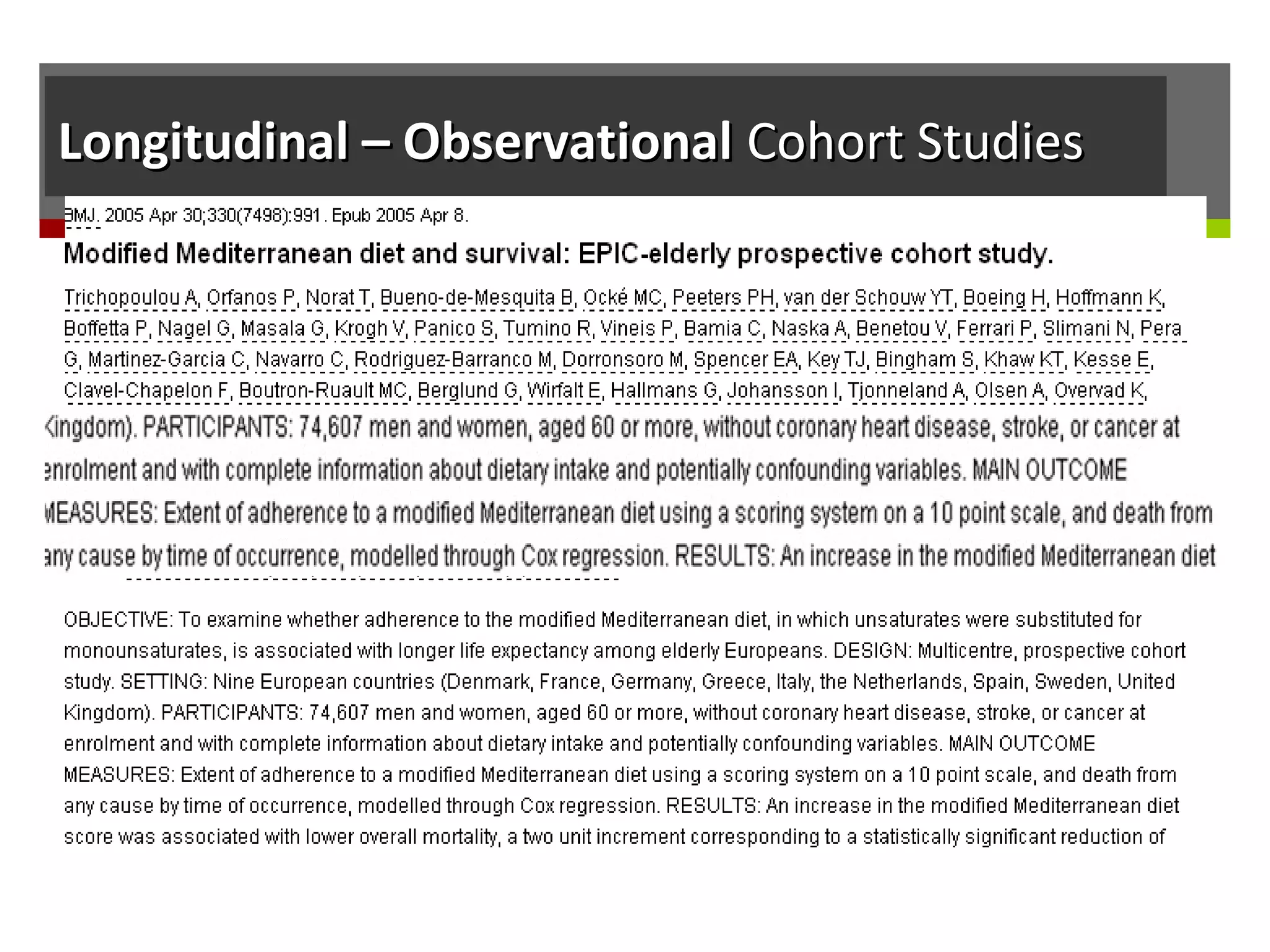 Longitudinal – ObservationalLongitudinal – Observational Cohort StudiesCohort Studies
 