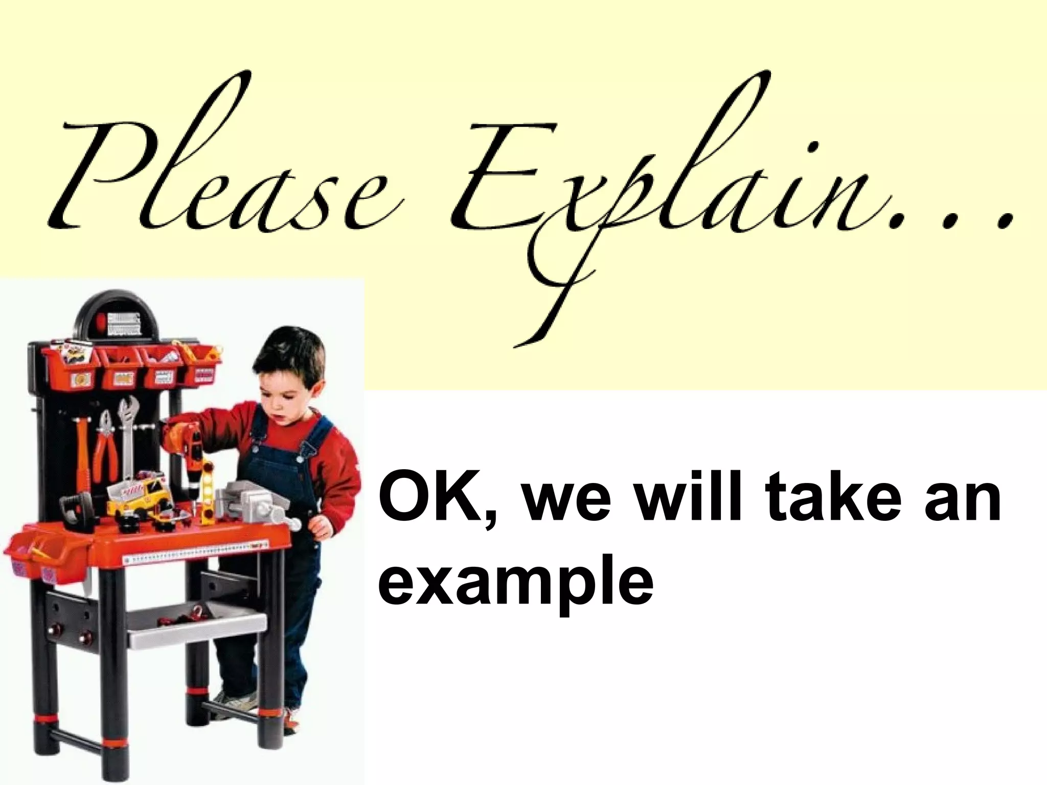 OK, we will take an example 