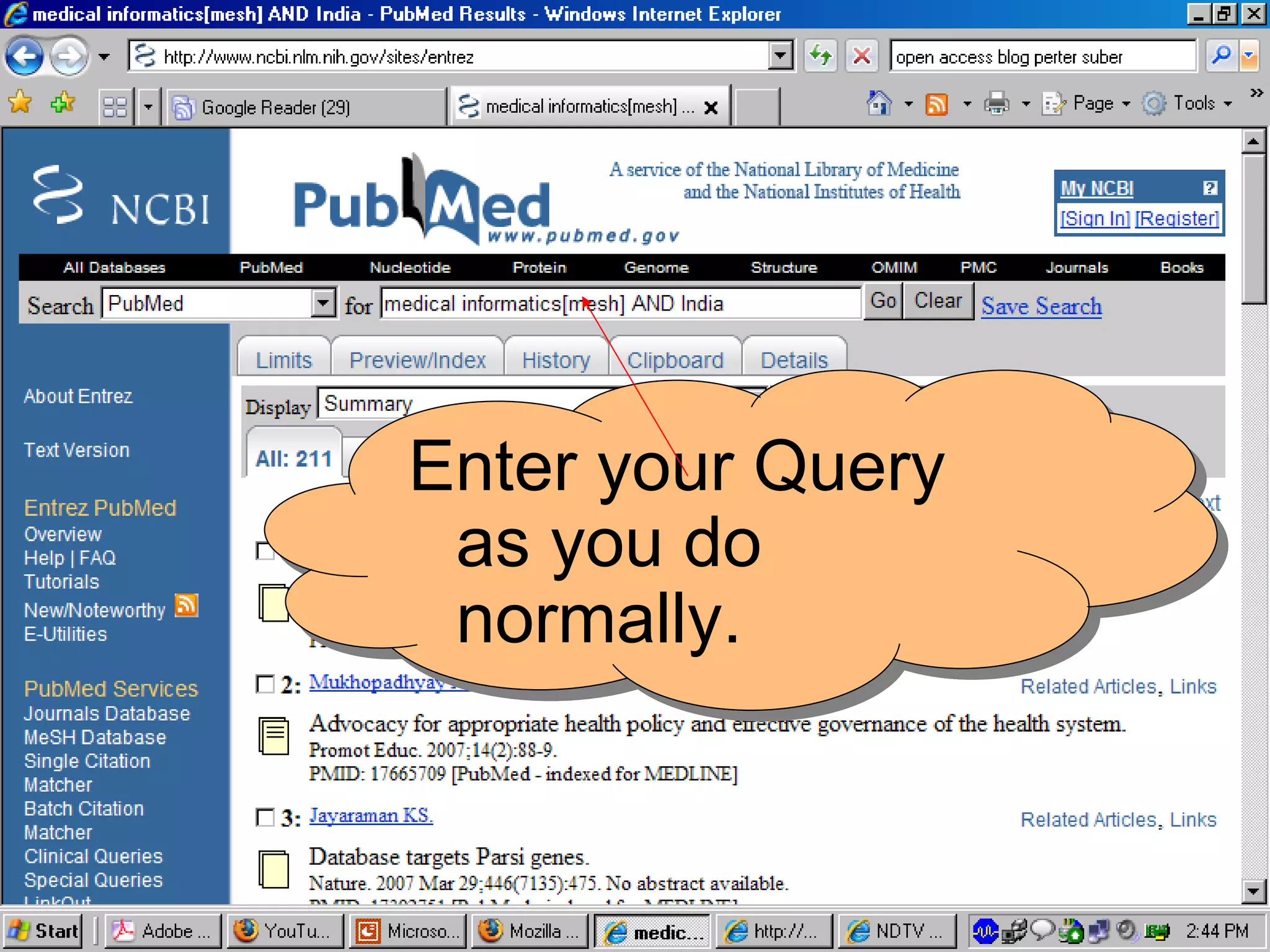 Enter your Query as you do normally. 