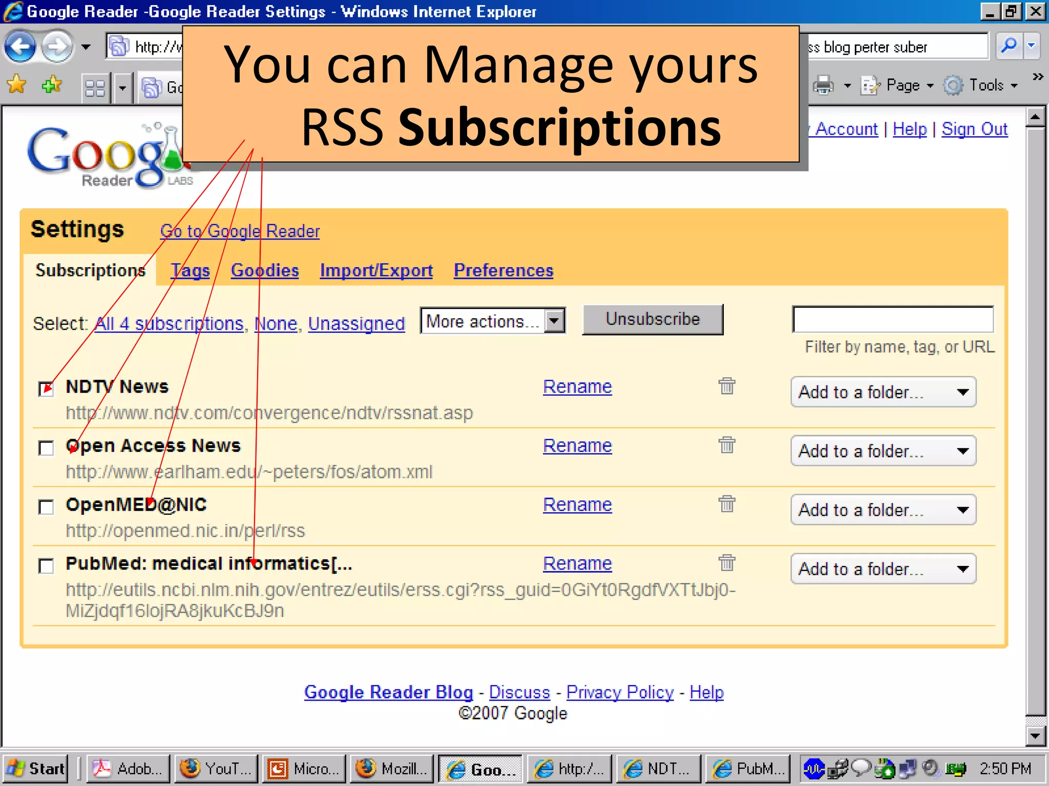 You can Manage yours RSS  Subscriptions 