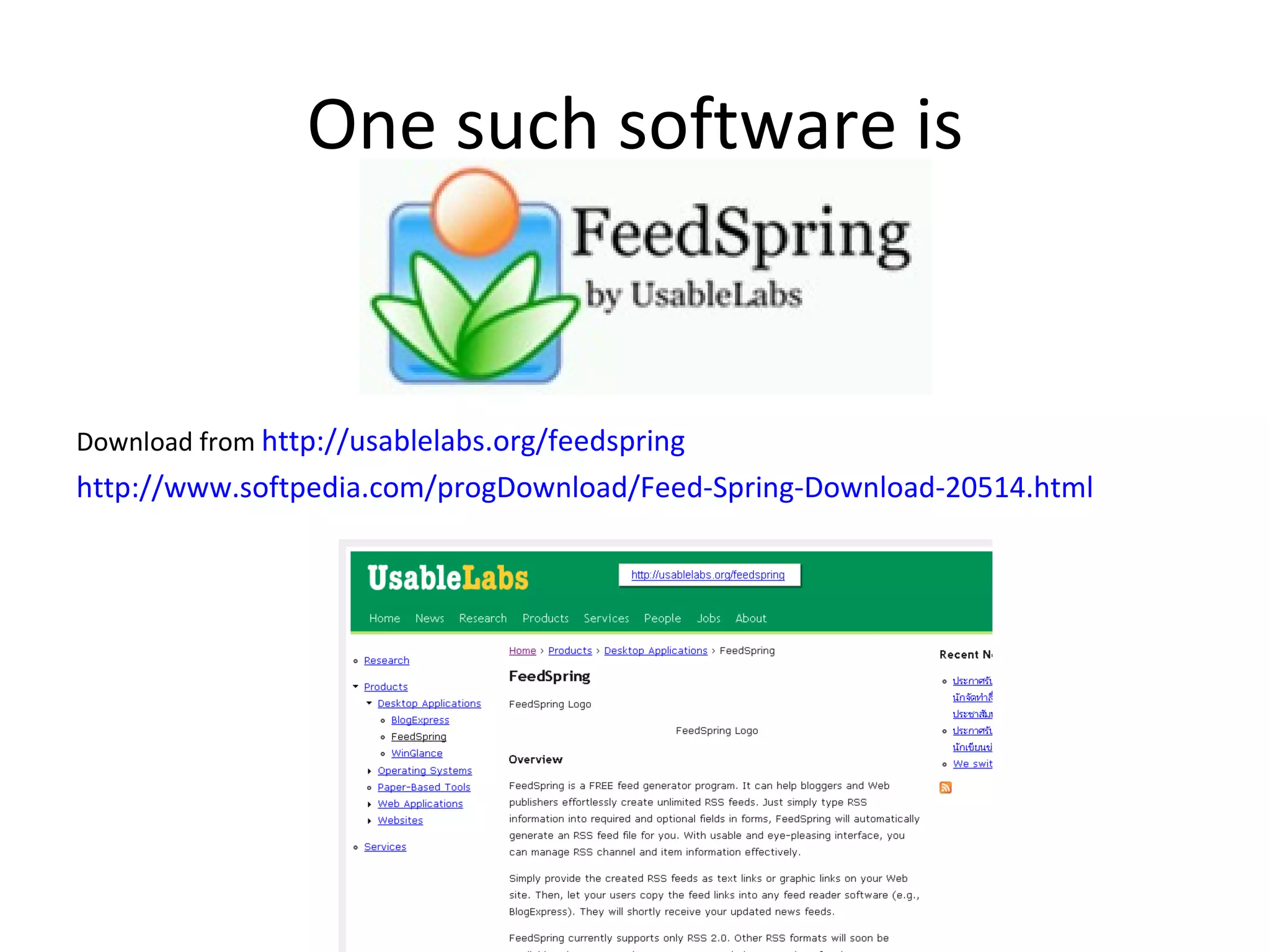 One such software is Download from  http://usablelabs.org/feedspring http://www.softpedia.com/progDownload/Feed-Spring-Download-20514.html 