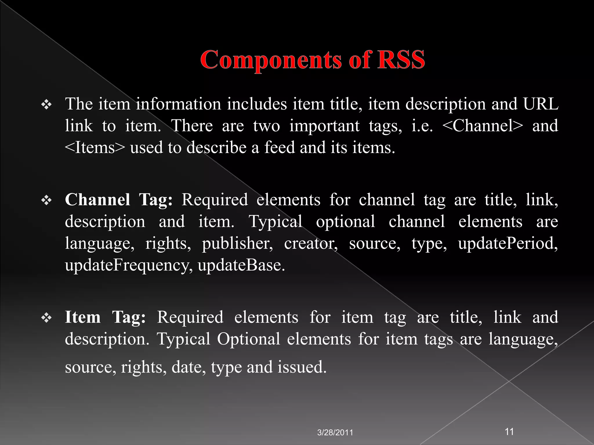 Contd...	Reader can receive from many sources.3/24/20118Feeds