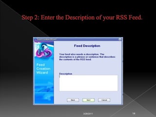 Components of RSSThe item information includes item title, item description and URL link to item. There are two important tags, i.e. <Channel> and <Items> used to describe a feed and its items. 