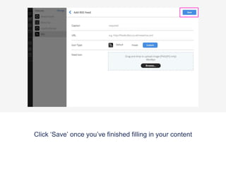 Click ‘Save’ once you’ve finished filling in your content
 