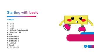 Subtract
6
 a=13
 b=15
 c=36
 ## Basic Calculation ##
 ## subtract ##
 Run
 Subtract c-b
 Subtract b-a
 Subtract a-c
 subtract
 Result
 21, 15 , -23
 