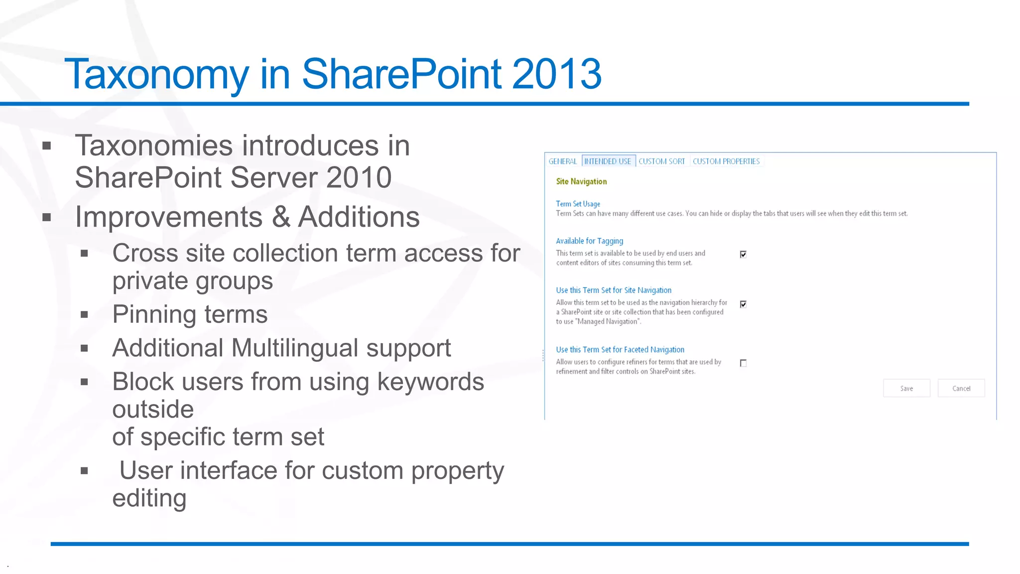 .
Taxonomy in SharePoint 2013
 