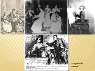 Imagens da
internet.
10
 