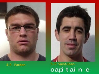 5- P. Saint-Jean-  capitaine 4-P.  Pardon 