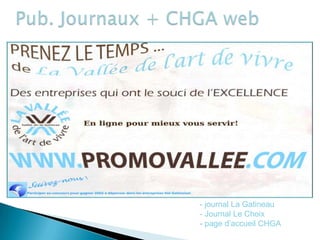 - journal La Gatineau
- Journal Le Choix
- page d’accueil CHGA

 