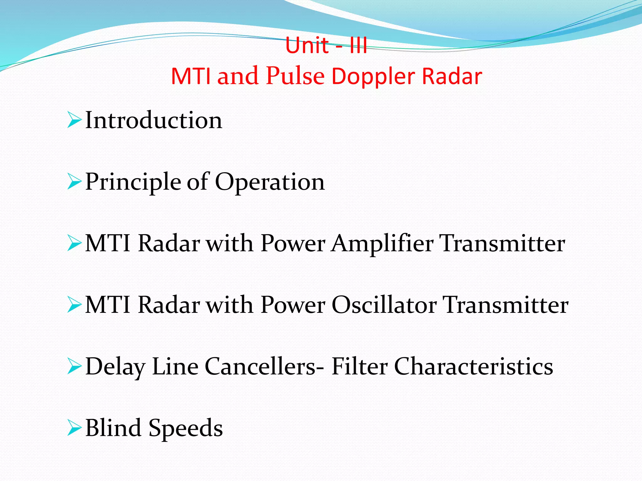 Radar Systems UnitIII MTI and Pulse Doppler Radars PPT