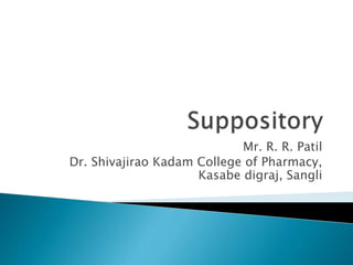 Mr. R. R. Patil
Dr. Shivajirao Kadam College of Pharmacy,
Kasabe digraj, Sangli
 