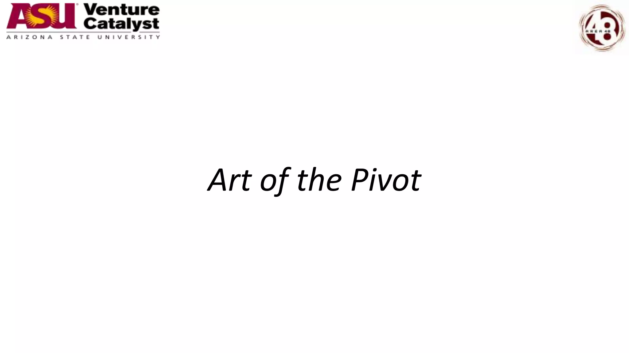 Art of the Pivot
 