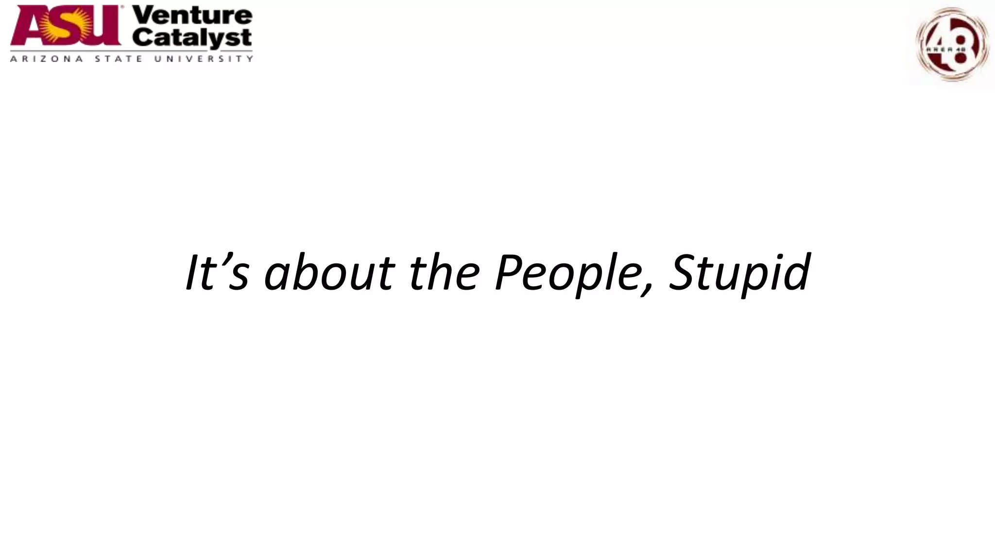 It’s about the People, Stupid
 
