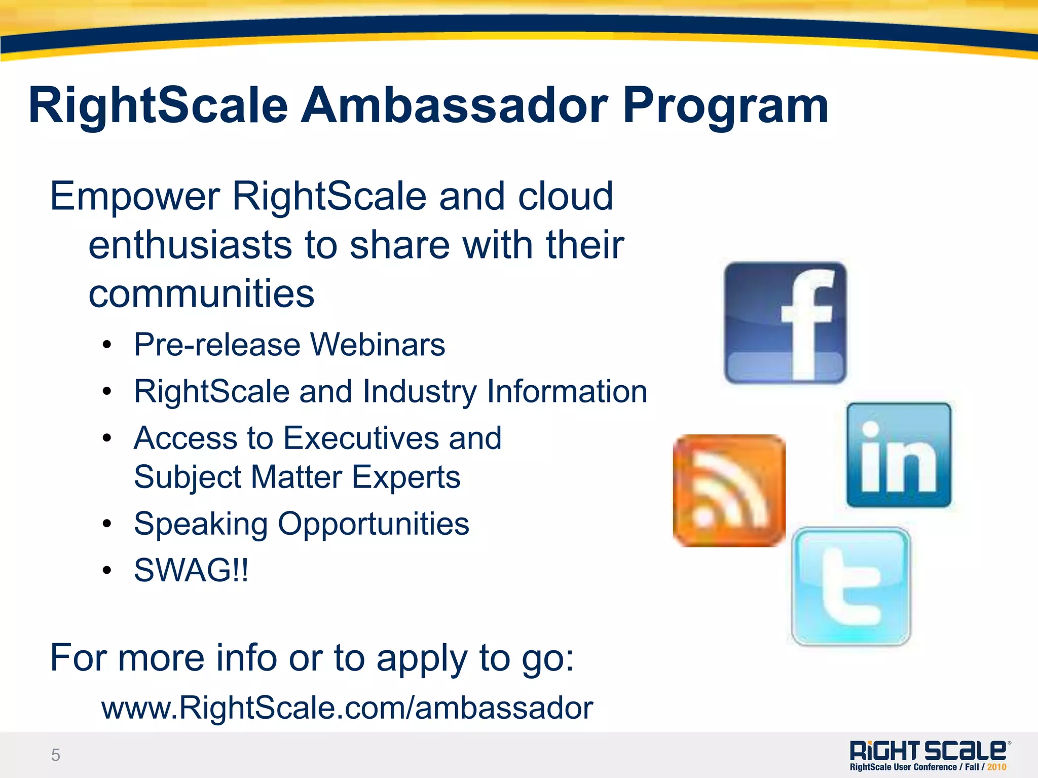 RightScale User GroupsNetwork and share best practices with other RightScale UsersLocal MeetingsSupport from RightScaleFirst User GroupsTokyo, JapanNorthern CASouthern CATo find out more or                      start your own:  www. rightscale.com/usergroups