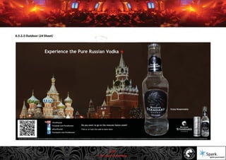 © 2011 Spark Advertising
6.5.2.3 Outdoor (24 Sheet)
31/57
 