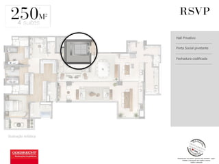 Hall Privativo
Porta Social pivotante
Fechadura codificada
Ilustração Artística
a
 