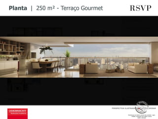 Planta | 250 m² - Terraço Gourmet
Ilustração Artística
Hall Privativo
Porta Social pivotante
Fechadura codificada
Infraestrutura para
Automação
Living e terraço
gourmet integrado
Cozinha em Ilha
Sala Íntima
Suite master com banheira
Tratamento acústico nas
áreas íntimas e sociais
Suite master com
chuveiro e lavabo duplo
1
2
3
4
5
6
7
8
9
10
PERSPECTIVA ILUSTRADA, IMAGEM PRELIMINAR
 