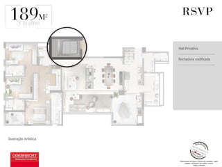 Ilustração Artística
Hall Privativo
Fechadura codificada
a
 