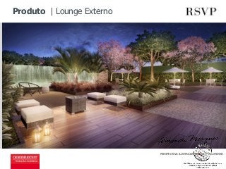 Produto | Lounge Externo 
PERSPECTIVA ILUSTRADA, IMAGEM PRELIMINAR 
 