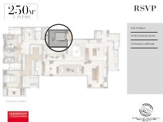 Hall Privativo 
Porta Social pivotante 
Fechadura codificada 
Ilustração Artística 
a 
 