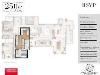 Hall Privativo 
Porta Social pivotante 
Fechadura codificada 
Ilustração Artística 
Living e terraço 
gourmet integrado 
Cozinha em Ilha 
Sala Íntima 
Suite master com banheira, 
2 chuveiros e 2 cubas 
Boca de Sala com 9,50m 
PLANTA OPÇÃO 
Banheiro Sr. Sra. 
a 
 