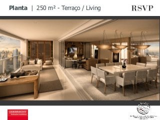Planta | 250 m² - Terraço / Living 
 