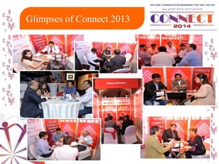 Glimpses of Connect 2013
 