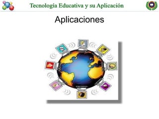 Aplicaciones
 
