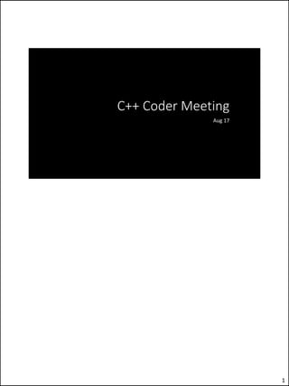 C++ Coder Meeting
Aug 17
1
 
