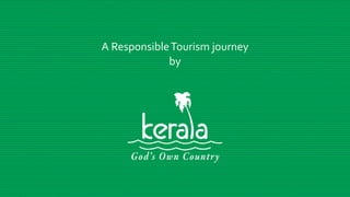 A ResponsibleTourism journey
by
 