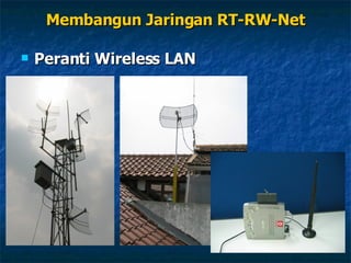 Peranti Wireless LAN Membangun Jaringan RT-RW-Net 