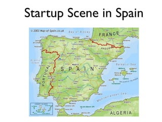 Startup Scene in Spain
 