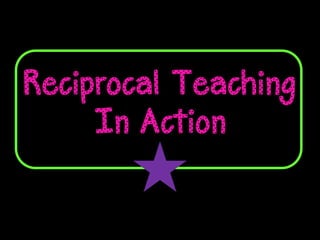 Reciprocal Teaching: A Comprehension Strategy