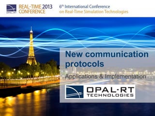 New communication
protocols
Applications & Implementation
 