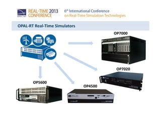 OPAL-RT Real-Time Simulators
OP7000
OP5600
OP7020
OP4500
 
