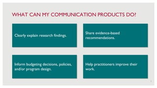 Capturing Attention How To Use The Research Translation Toolkit’s Communication Products Section 
