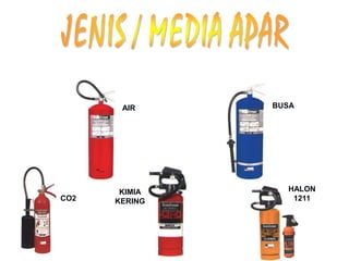 AIR BUSA
CO2
KIMIA
KERING
HALON
1211
 