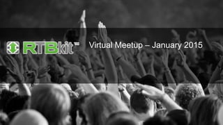 Virtual Meetup – January 2015
 