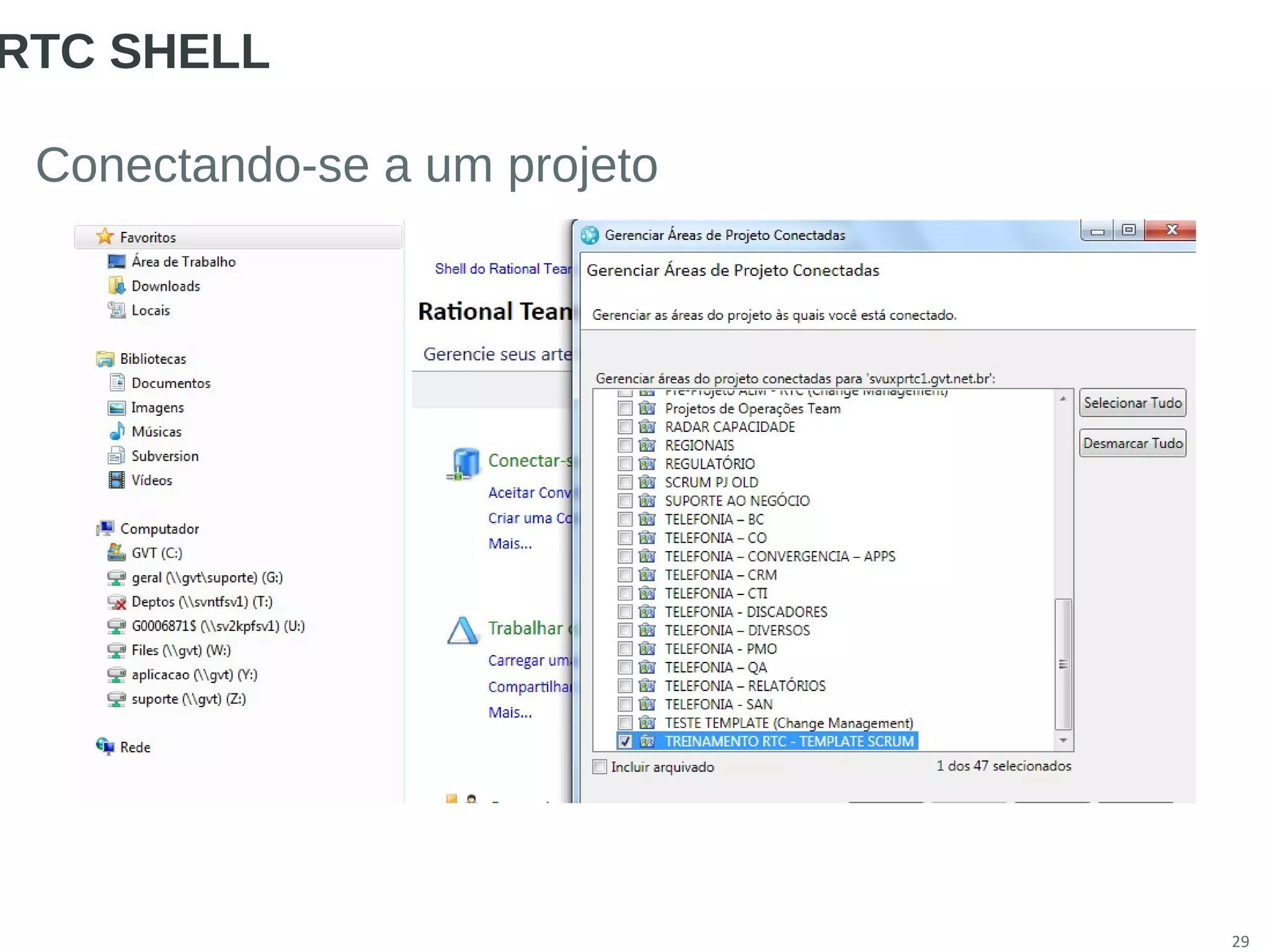 29
RTC SHELL
Conectando-se a um projeto
 