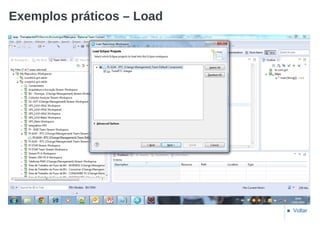 Exemplos práticos – Load
■ Voltar
 